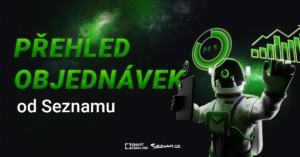 Přehled objednávek od Seznamu: Chytrá novinka, kterou chcete